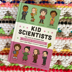 Kid Scientists: True Tales of Childhood from Science Superstars | David Stabler