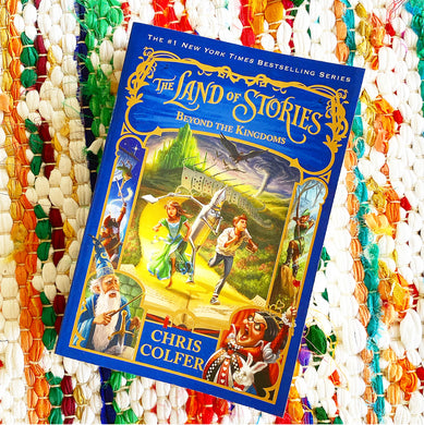 Beyond the Kingdoms (The Land of Stories #4) | Christopher Colfer