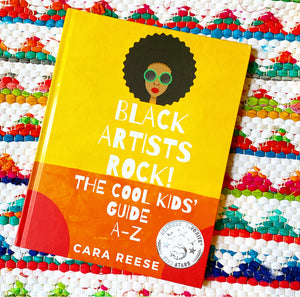 Black Artists Rock! The Cool Kids' Guide A-Z | Cara Reese