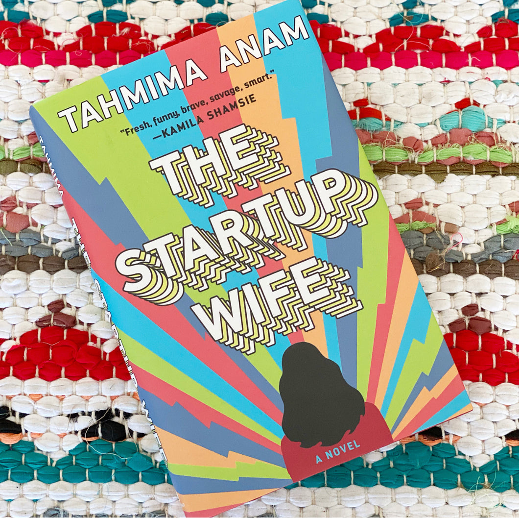 The Startup Wife | Tahmima Anam