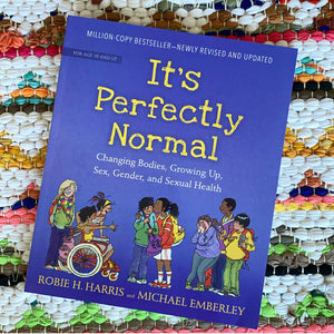 It's Perfectly Normal: Changing Bodies, Growing Up, Sex, Gender, and Sexual Health | Robie H. Harris