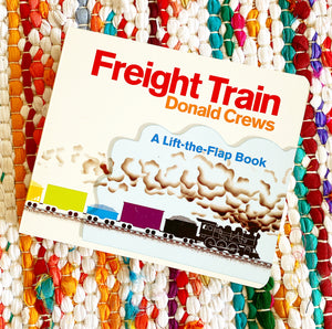 Freight Train Lift-The-Flap [board book] | Donald Crews