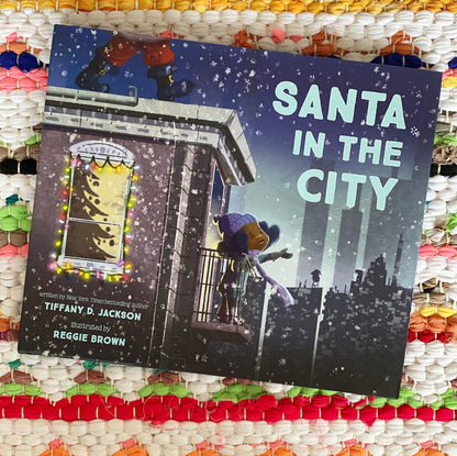 Santa in the City [SIGNED] | Tiffany D. Jackson (Author) + Reggie Brown (Illustrated by)