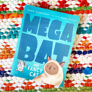 Megabat and Fancy Cat (Megabat #2) | Anna Humphrey