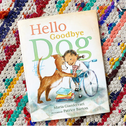 Hello Goodbye Dog | Maria Gianferrari, Patrice Barton