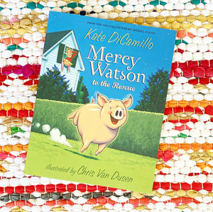 Mercy Watson to the Rescue | Kate DiCamillo