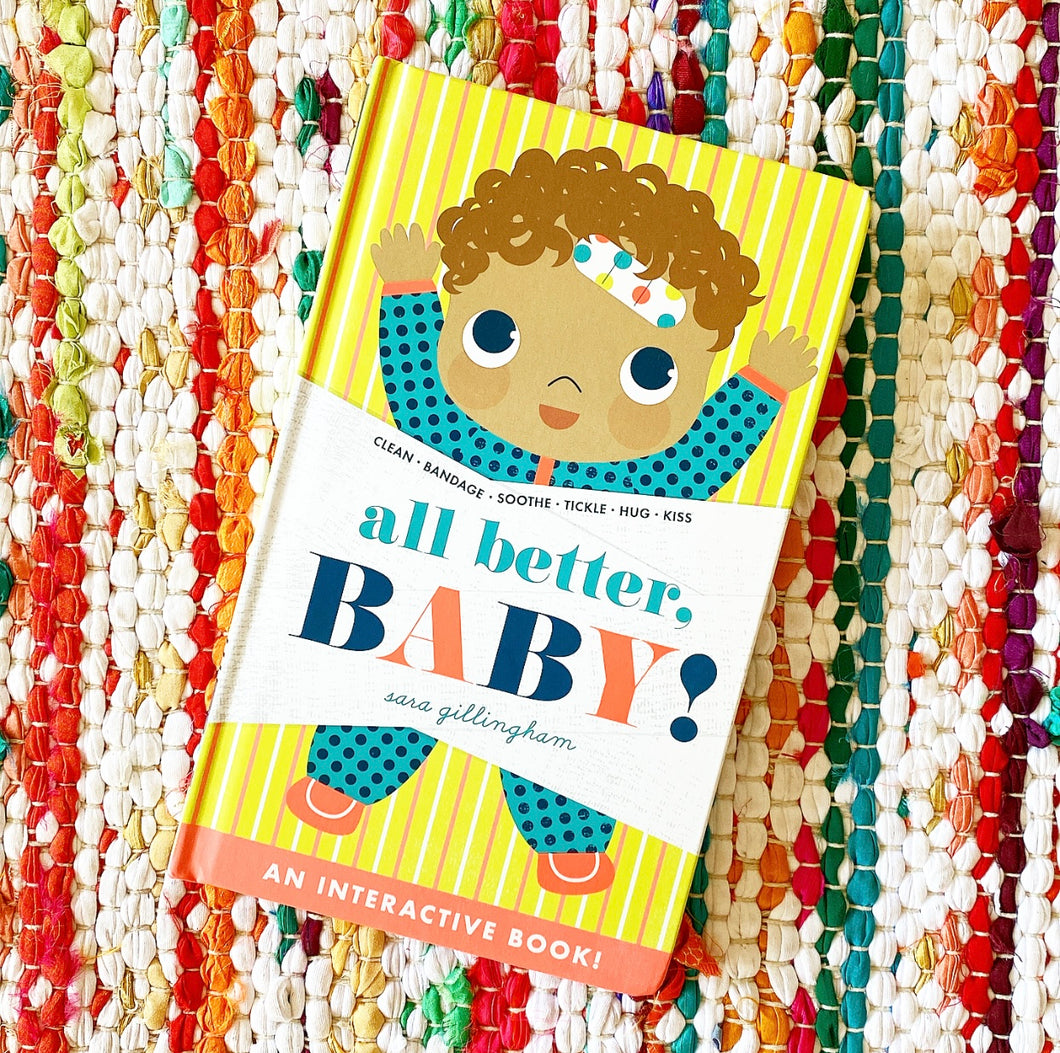 All Better, Baby! | Sara Gillingham