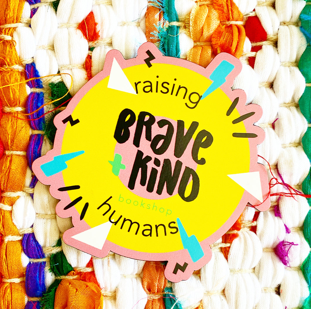 Raising Brave & Kind Humans magnet