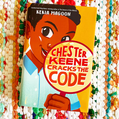 Chester Keene Cracks the Code | Kekla Magoon