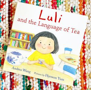 Luli and the Language of Tea | Andrea Wang, Yum