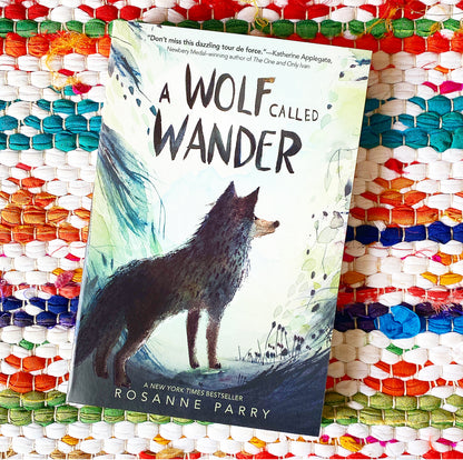 A Wolf Called Wander (Voice of the Wilderness Novel) | Roseanne Parry