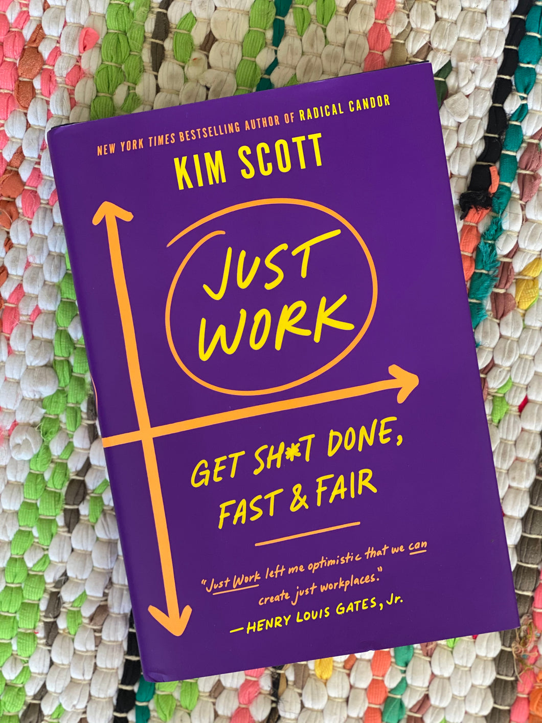Just Work: Get Sh*t Done, Fast & Fair | Kim Scott