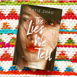 The Lies We Tell | Katie Zhao