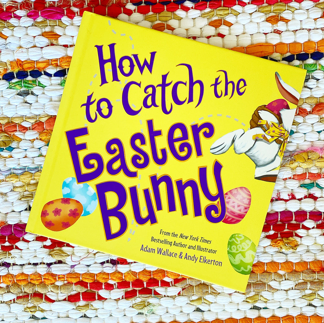 How to Catch the Easter Bunny | Adam Wallace