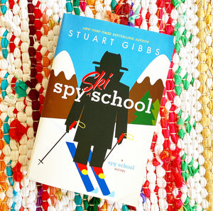 Spy Ski School | Stuart Gibbs