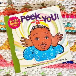 Peek-A-You! (a Bright Brown Baby Board Book) | Andrea Pinkney