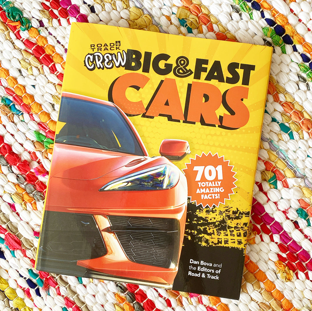 Road & Track Crew's Big & Fast Cars: 701 Totally Amazing Facts! | Dan Bova