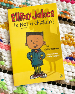 EllRay Jakes Is Not a Chicken!, 1 | Sally Warner