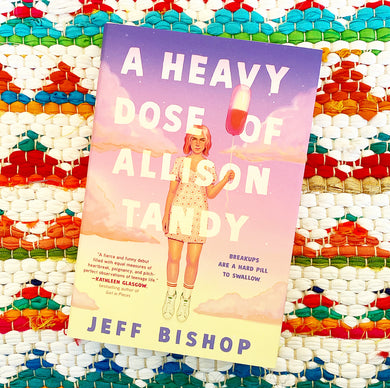 A Heavy Dose of Allison Tandy [signed] | Jeff Bishop
