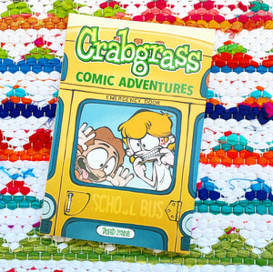 Crabgrass: Comic Adventures Volume 1 (Crabgrass) | Tauhid Bondia