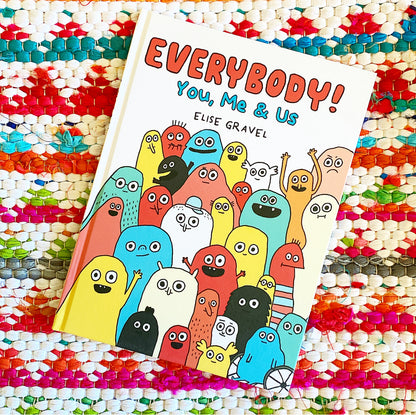 Everybody!: You, Me & Us | Elise Gravel