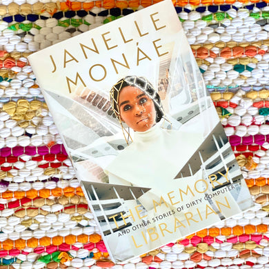 The Memory Librarian: And Other Stories of Dirty Computer Book [signed] | Janelle Monáe