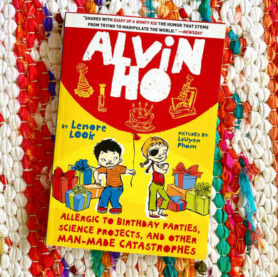 Allergic to Birthday Parties, Science Projects, and Other Man-Made Catastrophes, 3 | Lenore Look, Pham