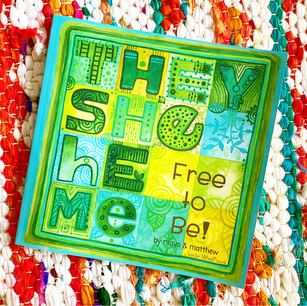 They She He Me: Free to Be! | Maya Christina Gonzalez, Sg