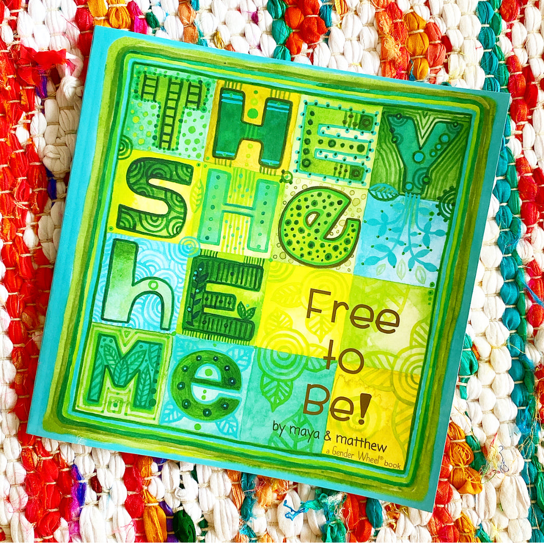 They She He Me: Free to Be! | Maya Christina Gonzalez, Sg