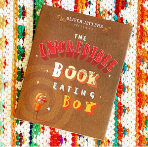 The Incredible Book Eating Boy | Oliver Jeffers