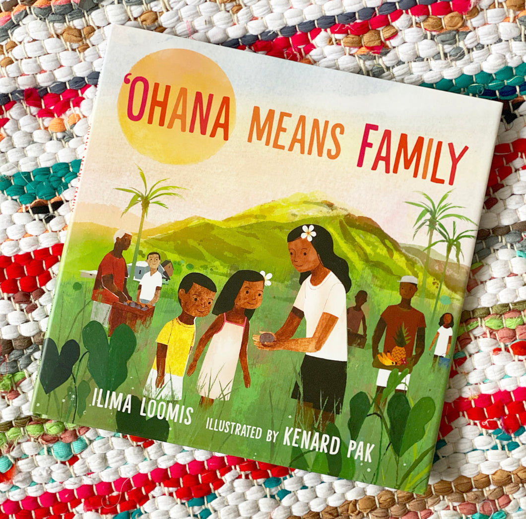 Ohana Means Family | Ilima Loomis
