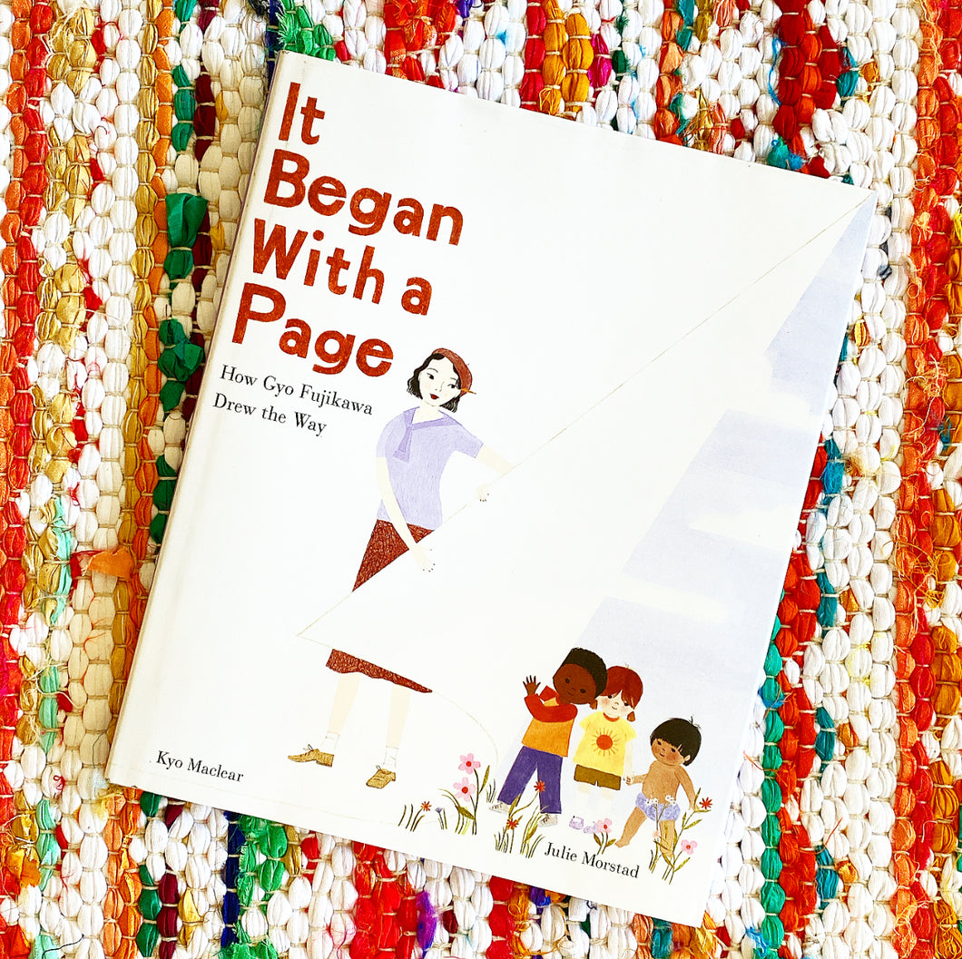 It Began with a Page: How Gyo Fujikawa Drew the Way | Kyo Maclear, Morstad