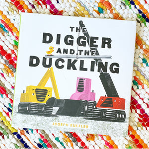 The Digger and the Duckling | Joseph Kuefler