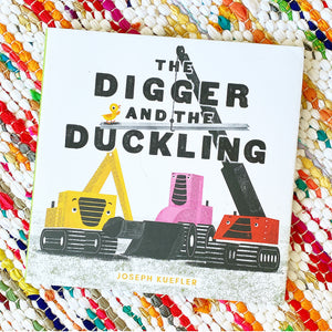 The Digger and the Duckling | Joseph Kuefler