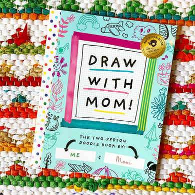 Draw with Mom!: The Two-Person Doodle Book | Bushel & Peck Booksp