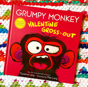 Grumpy Monkey Valentine Gross-Out | Suzanne & Max Lang