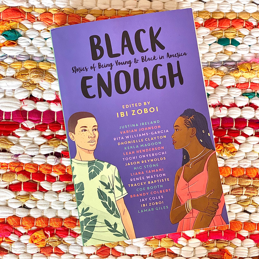 Black Enough: Stories of Being Young & Black in America [paperback] | Ibi Zoboi