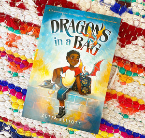Dragons in a Bag (Dragons in a Bag #1) [paperback] | Zetta Elliott