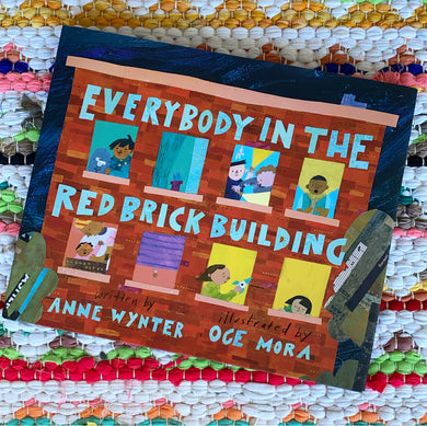 Everybody in the Red Brick Building | Anne Wynter