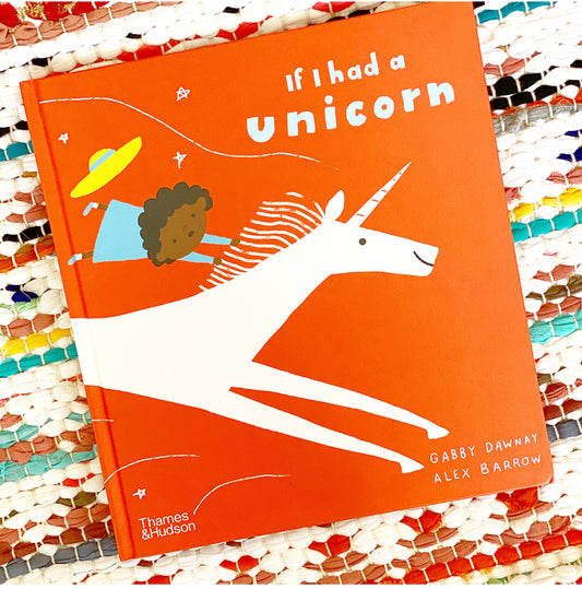 If I Had a Unicorn | Alex Barrow + Gabby Dawnay