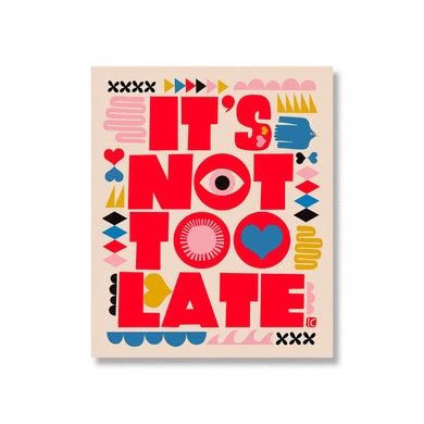 It's Not Too Late Large Sticker | Lisa Congdon Art