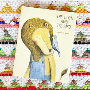 The Lion and the Bird | Marianne Dubuc