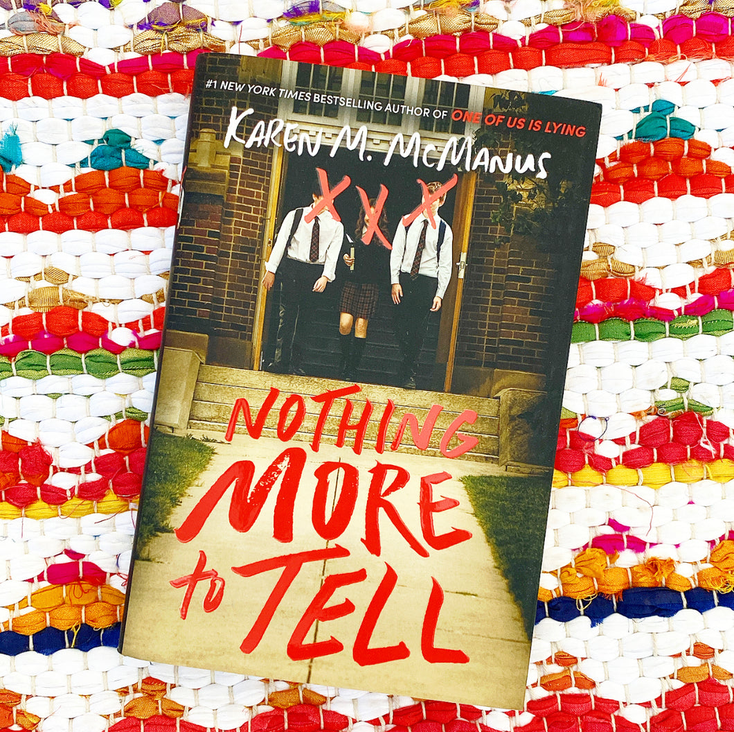 Nothing More to Tell [hardcover] | Karen M. McManus