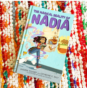 The Magical Reality of Nadia (the Magical Reality of Nadia #1) | Bassem Youssef, R. Daly