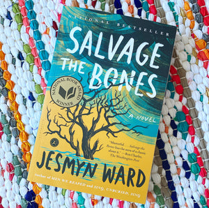 Salvage the Bones | Jesmyn Ward