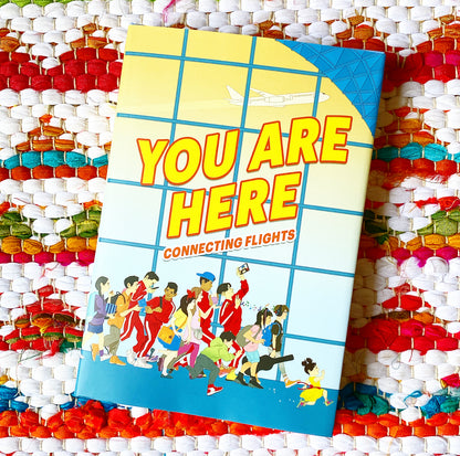 You Are Here: Connecting Flights | Ellen Oh (Author)