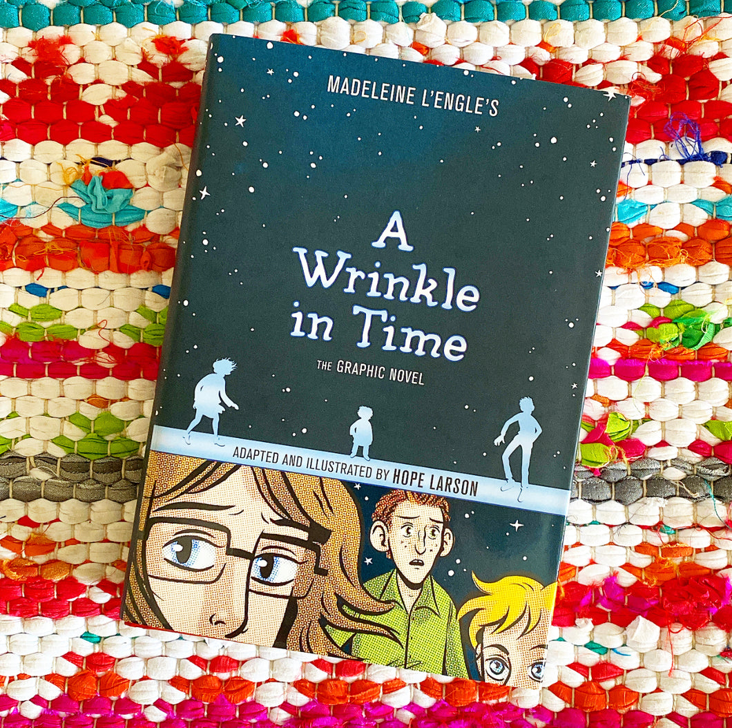 A Wrinkle in Time: The Graphic Novel | Madeleine L'Engle, Larson