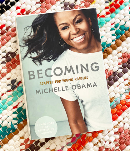 Becoming: Adapted for Young Readers, Michelle Obama