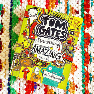 Tom Gates: Everything's Amazing (Sort Of) | L. Pichon