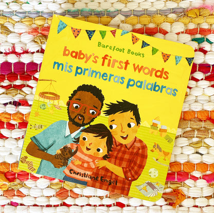 Baby's First Words / Mis primeras palabras (Barefoot Bilinguals) (English and Spanish Edition), Barefoot Books, Christiane Engel